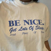 Be nice. Get lots of sleep. Drink plenty of water. tshirt boogzel apparel