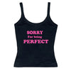 sorry for being perfect tank top boogzel clothing