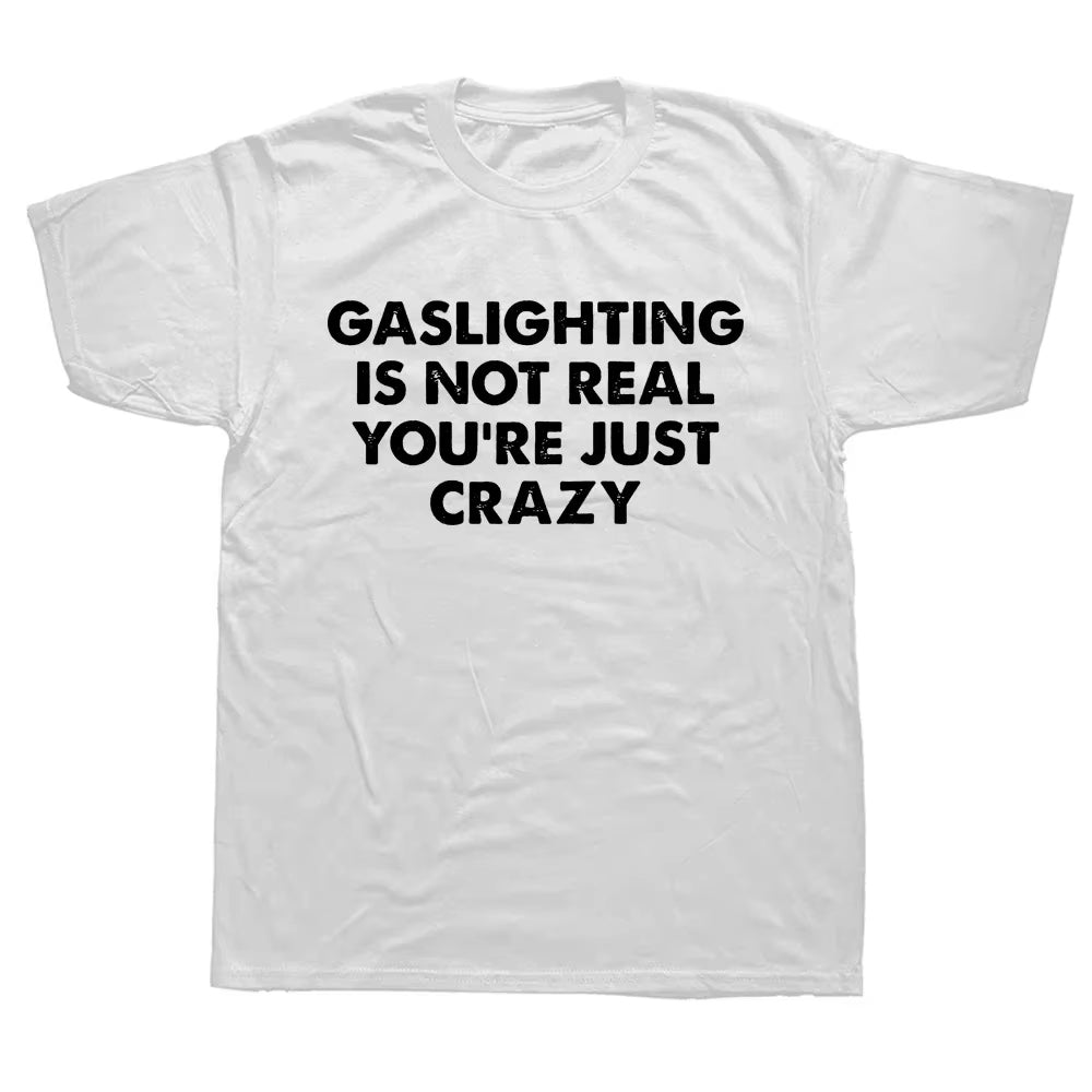 gaslighting is not real t-shirt boogzel clothing