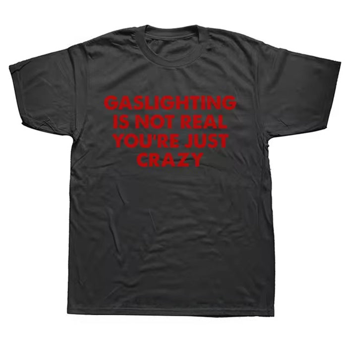 gaslighting is not real t-shirt boogzel clothing