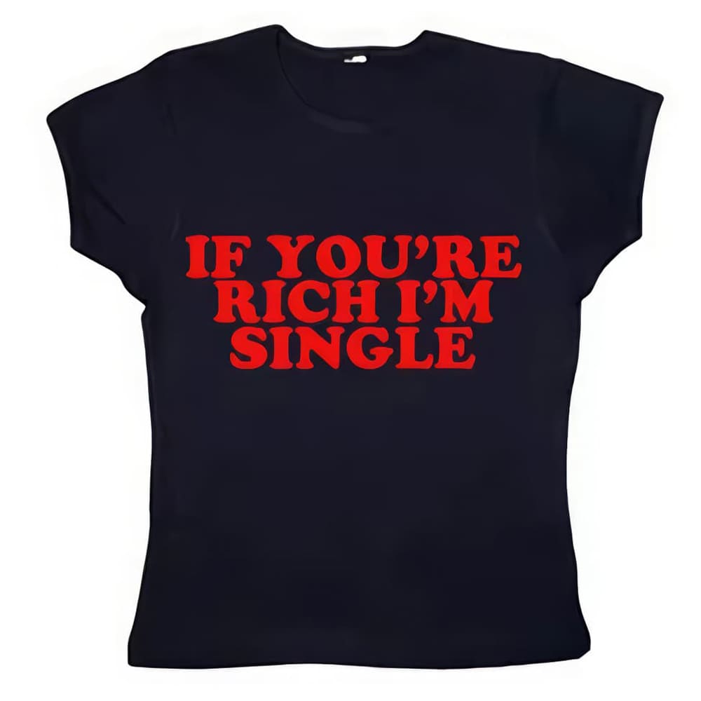 if you are rich i am single top boogzel clothing