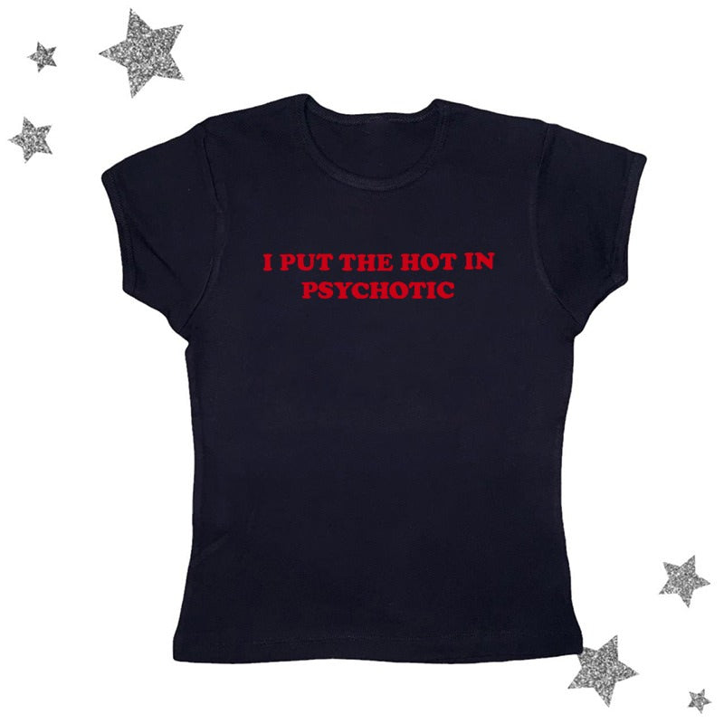 I Put The Hot In Psychotic Baby Tee boogzel clothing