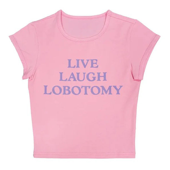 Live Laugh Lobotomy Baby Tee -boogzel clothing - y2k tops