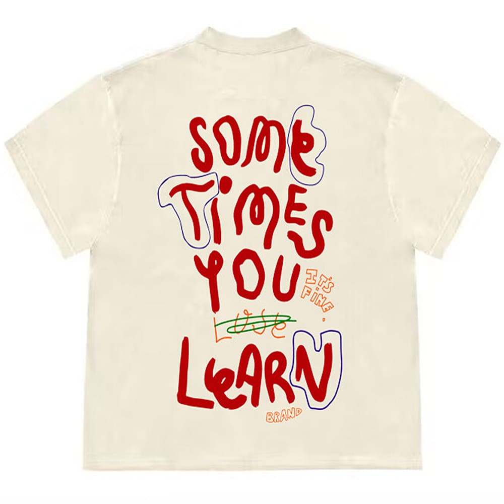 sometimes you learn t-shirt boogzel clothing