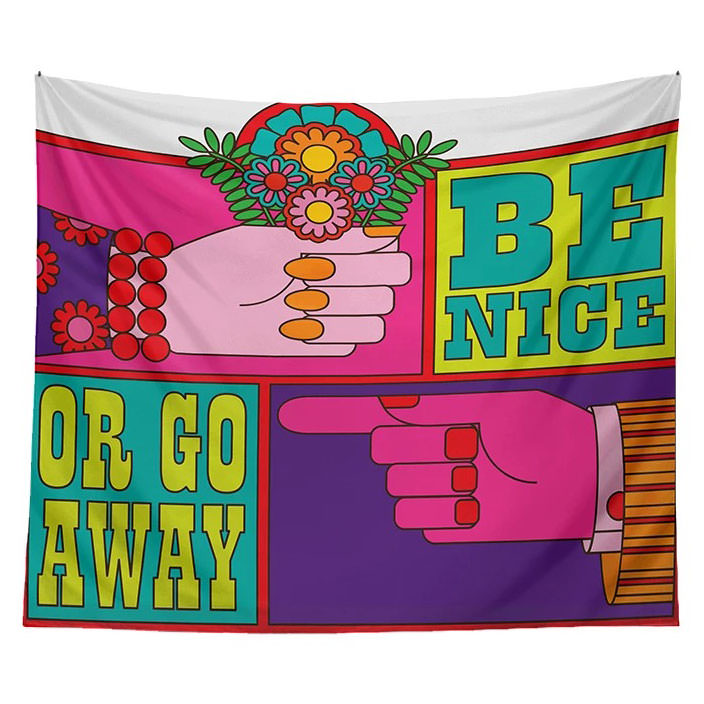 Be Nice or Go Away Wall Tapestry