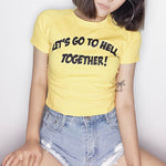 Let's Go To Hell Togerher Crop Tee